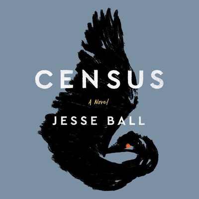 Census Lib/E By Jesse Ball, Chris Ciulla (Read by) Cover Image