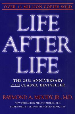 Life After Life: The Investigation of a Phenomenon--Survival of Bodily Death Cover Image