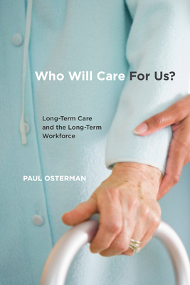 Who Will Care For Us?: Long-Term Care and the Long-Term Workforce Cover Image