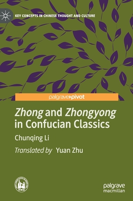 Zhong and Zhongyong in Confucian Classics (Key Concepts in Chinese ...