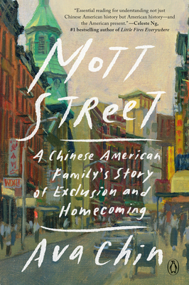 Mott Street: A Chinese American Family's Story of Exclusion and Homecoming Cover Image