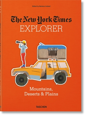 The New York Times Explorer. Mountains, Deserts & Plains By Barbara Ireland (Editor) Cover Image