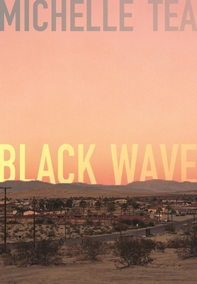 Black Wave By Michelle Tea Cover Image