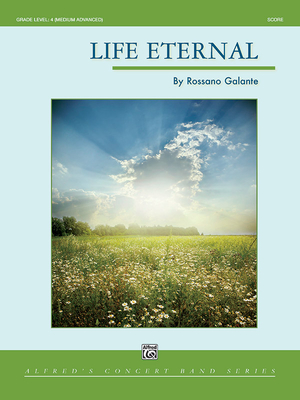 Life Eternal: Conductor Score By Rossano Galante (Composer) Cover Image