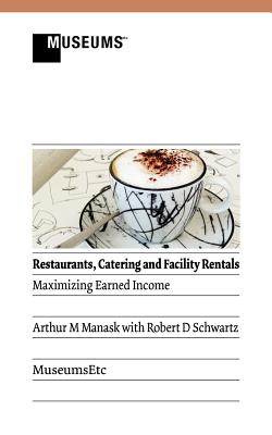 Restaurants, Catering and Facility Rentals: Maximizing Earned Income Cover Image