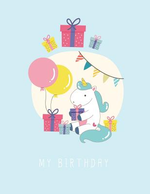 My Birthday: Happy Birthday Unicorn on Blue Cover and Dot Graph Line Sketch Pages, Extra Large (8.5 X 11) Inches, 110 Pages, White Cover Image