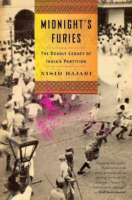 Midnight's Furies: The Deadly Legacy of India's Partition By Nisid Hajari Cover Image