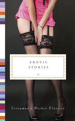 Erotic Stories (Everyman's Library Pocket Classics Series) By Rowan Pelling (Editor) Cover Image