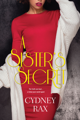 A Sister's Secret (The Reeves Sisters #1) By Cydney Rax Cover Image