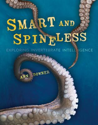 Smart and Spineless: Exploring Invertebrate Intelligence Cover Image