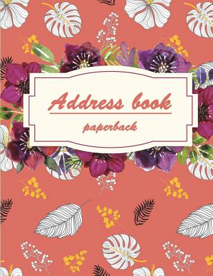 Address book paperback: Email Address Book And Contact Book, with A-Z Tabs Address, Phone, Email, Emergency Contact, Birthday 120 Pages large By Hang Giftnote Cover Image