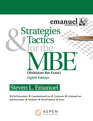 Strategies & Tactics for the MBE (Bar Review) By Steven L. Emanuel Cover Image