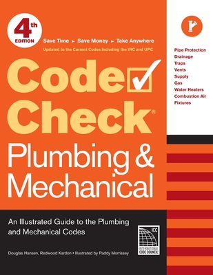 Code Check Plumbing & Mechanical: An Illustrated Guide to the Plumbing and Mechanical Codes Cover Image