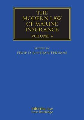 The Modern Law of Marine Insurance: Volume Four (Maritime and Transport Law Library) Cover Image