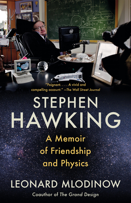 Stephen Hawking: A Memoir of Friendship and Physics By Leonard Mlodinow Cover Image