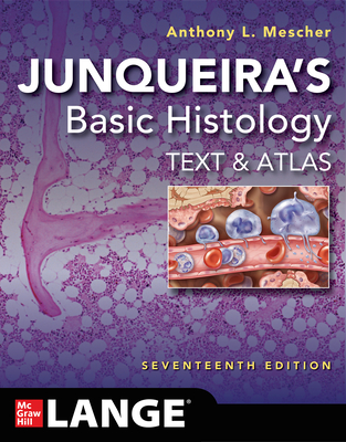 Junqueira's Basic Histology: Text and Atlas, Seventeenth Edition Cover Image