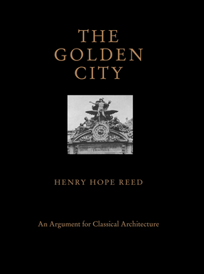 The Golden City: An Argument for Classical Architecture