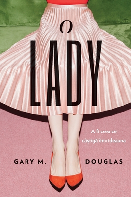 O Lady (Romanian) By Gary M. Douglas Cover Image