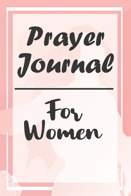 Prayer Journal: For Women Cover Image