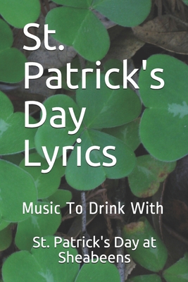 St. Patrick's Day Lyrics: Music To Drink With Cover Image