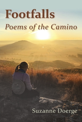Footfalls: Poems of the Camino By Suzanne Doerge Cover Image