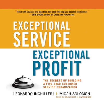 Exceptional Service, Exceptional Profit Lib/E: The Secrets of Building a Five-Star Customer Service Organization Cover Image