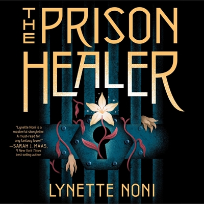 The Prison Healer By Lynette Noni, Jeanette Illidge (Read by) Cover Image