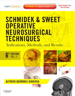 Schmidek and Sweet: Operative Neurosurgical Techniques 2-Volume Set: Indications, Methods and Results (Expert Consult - Online and Print) Schmidek and Sweet: Operative Neurosurgical Techniques 2-Volume Set: Indications, Methods and Results (Expert Consult - Online and Print) cover