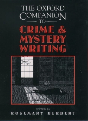 The Oxford Companion to Crime and Mystery Writing By Rosemary Herbert (Editor), Catherine Aird (Editor), John M. Reilly (Editor) Cover Image