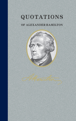 Quotations of Alexander Hamilton Cover Image