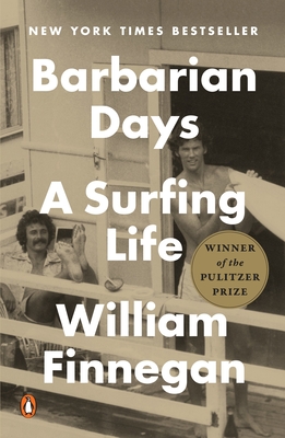 Barbarian Days: A Surfing Life (Pulitzer Prize Winner) Cover Image