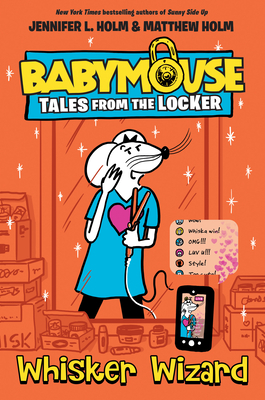 Whisker Wizard (Babymouse Tales from the Locker #5) By Jennifer L. Holm, Matthew Holm (Illustrator) Cover Image