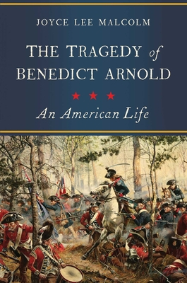 The Tragedy of Benedict Arnold By Joyce Lee Malcolm Cover Image