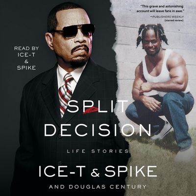 Split Decision: Life Stories By Spike, Spike (Read by), Douglas Century Cover Image