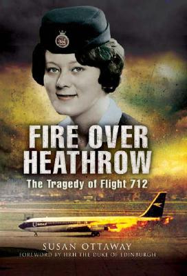 Fire Over Heathrow: The Tragedy of Flight 712 Cover Image