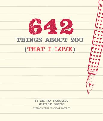 642 Things About You (That I Love): (Romantic Valentine’s Day Gift, Writing Prompt Journal for Couples)