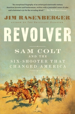 Revolver: Sam Colt and the Six-Shooter That Changed America Cover Image