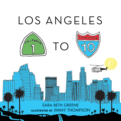 Los Angeles 1 to 10 (City 1 to 10) By Sara Beth Greene, Jimmy Thompson (Illustrator) Cover Image