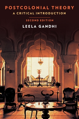 Postcolonial Theory: A Critical Introduction: Second Edition By Leela Gandhi Cover Image