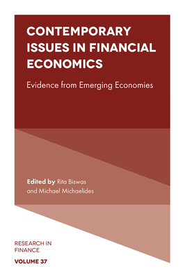 Contemporary Issues in Financial Economics: Evidence from Emerging Economies (Research in Finance #37) By Rita Biswas (Editor), Michael Michaelides (Editor) Cover Image