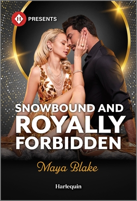 Snowbound and Royally Forbidden By Maya Blake Cover Image