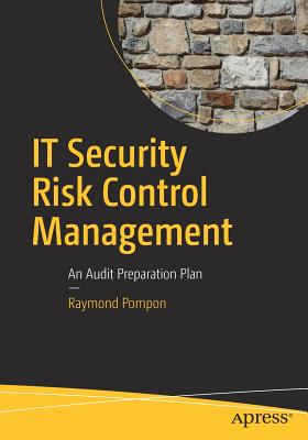 IT Security Risk Control Management: An Audit Preparation Plan Cover Image