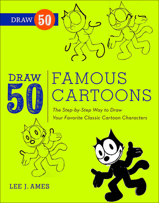 Draw 50 Famous Cartoons: The Step-By-Step Way to Draw Your Favorite Classic Cartoon  Characters (Draw 50 (Prebound)) (Prebound) | Quail Ridge Books
