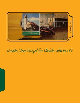 Double Stop Gospel for Ukulele with low G Cover Image