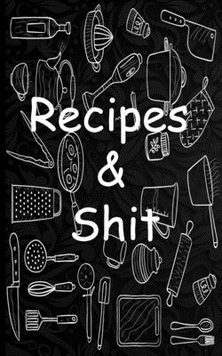 Recipes & Shit: Vintage notebook: Write down your cooking recipes Birthday Gift Cover Image
