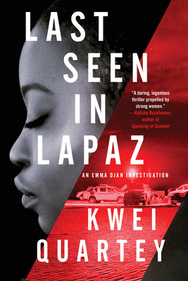 Last Seen in Lapaz (An Emma Djan Investigation #3) By Kwei Quartey Cover Image
