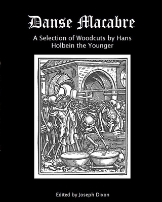 Danse Macabre: A Selection of Woodcuts by Hans Holbein the Younger Cover Image