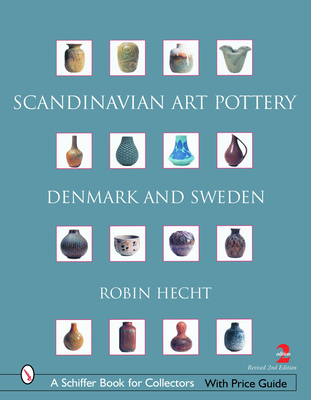 Scandinavian Art Pottery: Denmark & Sweden (Schiffer Book for Collectors) Cover Image