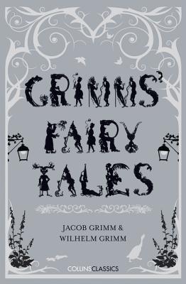 Grimms' Fairy Tales (Collins Classics) Cover Image