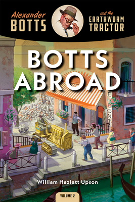 Botts Abroad By William Hazlett Upson Cover Image